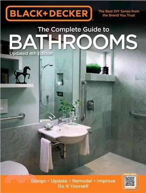 Black & Decker The Complete Guide to Bathrooms ─ Design - Update - Remodel - Improve - Do It Yourself