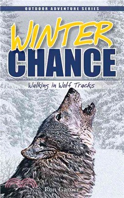 Winter Chance—Walking in Wolf Tracks