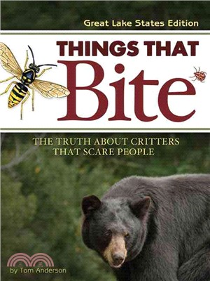 Things That Bite: A Realistic Look at Critters That Scare People, Great Lakes Edition
