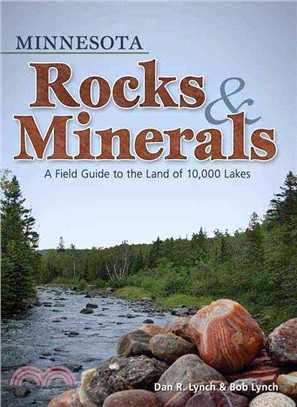 Minnesota Rocks & Minerals ─ A Field Guide to the Land of 10,000 Lakes
