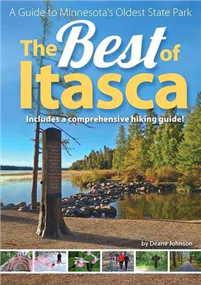 Best of Itasca ─ A Guide to Minnesota's Oldest State Park