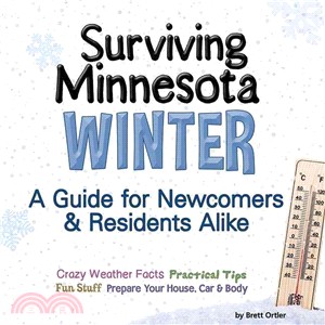 Surviving Minnesota Winter ― A Guide for Newcomers & Residents Alike