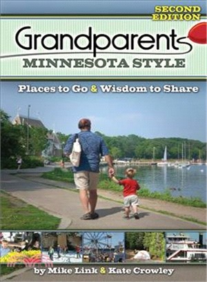 Grandparents Minnesota Style ― Places to Go and Wisdom to Share