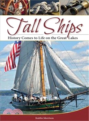 Tall Ships ― History Comes to Life on the Great Lakes