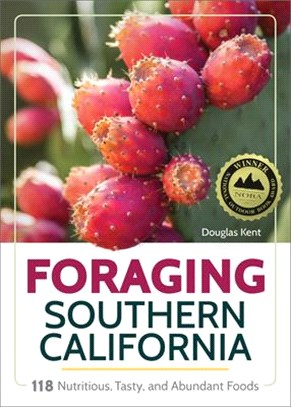 Foraging Southern California ― 100 Nutritious, Tasty, and Abundant Foods