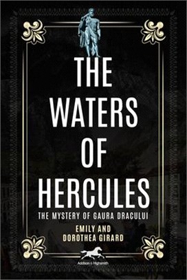 The Waters of Hercules: The Legend of Gaura Dracului