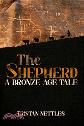 The Shepherd: A Bronze Age Tale