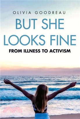 But She Looks Fine：From Illness to Activism