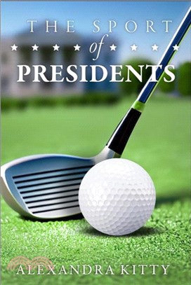 The Sport of Presidents：The History of US Presidents and Golf