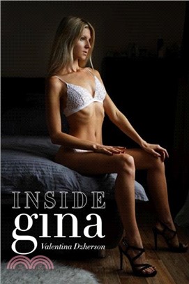 Inside Gina：A Collection of Intimate Photographs of Gina Gerson