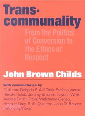 Transcommunality ─ From the Politics of Conversion to the Ethics of Respect