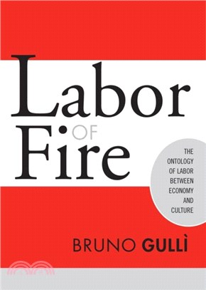 Labor of Fire：The Ontology of Labor between Economy and Culture