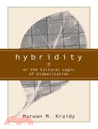 Hybridity, Or The Cultural Logic Of Globalization