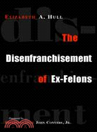 The Disenfranchisement of Ex-felons