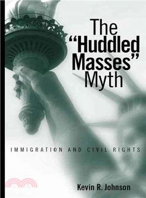 The Huddled Masses Myth ─ Immigration and Civil Rights