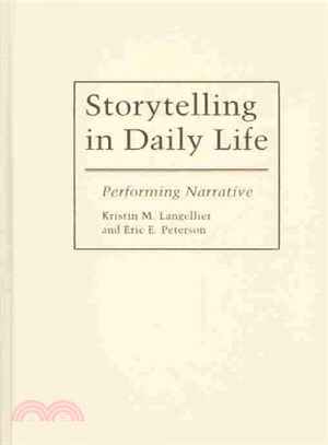 Storytelling in Daily Life ― Performing Narrative