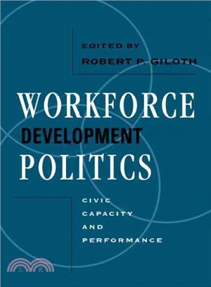 Workforce Development Politics ― Civic Capacity and Performance