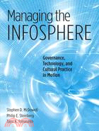 Managing the Infosphere: Governance, Technology, and Cultural Practice in Motion