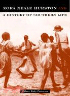 Zora Neale Hurston And A History Of Southern Life