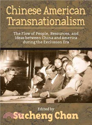 Chinese American Transnationalism ─ The Flow Of People, Resources, And Ideas Between China And America During The Exclusion Era