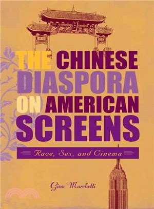 The Chinese Diaspora on American Screens—Race, Sex, and Cinema