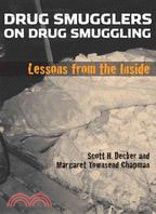 Drug Smugglers on Drug Smuggling ─ Lessons from the Inside