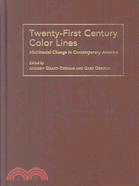 Twenty-First Century Color Lines: Multiracial Change in Contemporary America