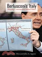 Berlusconi's Italy ─ Mapping Contemporary Italian Politics