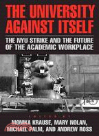 The University Against Itself ─ The NYU Strike and the Future of the Academic Workplace
