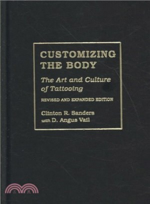 Customizing the Body ─ The Art and Culture of Tattooing