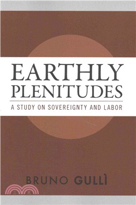 Earthly Plenitudes ─ A Study on Sovereignty and Labor