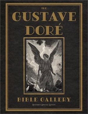 The Gustave Doré Bible Gallery: Restored Special Edition