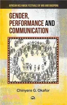 Gender, Performance And Communication：African Ikeji Mask Festivals of Aro and Diaspora