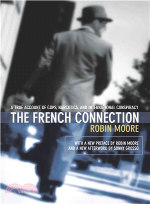 The French Connection ─ A True Account of Cops, Narcotics, and International Conspiracy