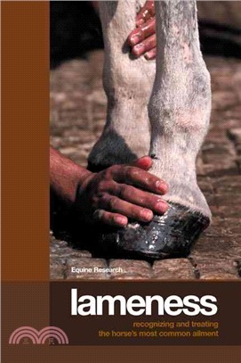 Lameness ─ Recognizing And Treating The Horse's Most Common Ailment