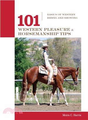101 Western Pleasure and Horsemanship Tips ─ Basics of Western Riding And Showing