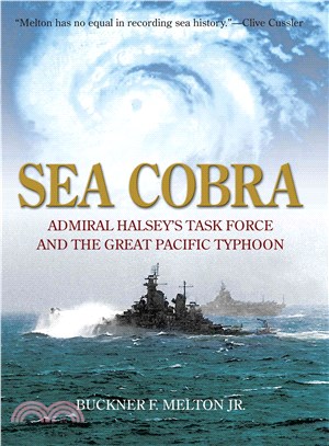 Sea Cobra ─ Admiral Halsey's Task Force and the Great Pacific Typhoon