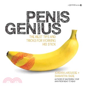 Penis Genius ─ The Best Tips and Tricks for Working His Stick