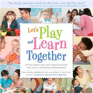 Let's Play and Learn Together ─ Fill Your Baby's Day with Creative Activities That are Fun and Enhance Development