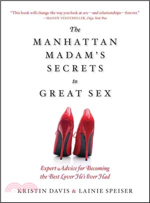 The Manhattan Madam's Secrets to Great Sex