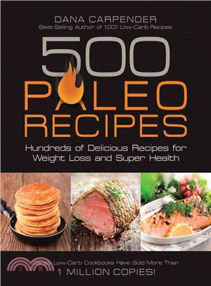 500 Paleo Recipes ─ Hundreds of Delicious Recipes for Weight Loss and Super Health