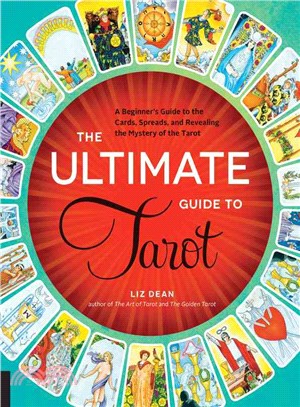 The Ultimate Guide to Tarot ─ A Beginner's Guide to the Cards, Spreads, and Revealing the Mystery of the Tarot