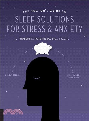 The Doctor's Guide to Sleep Solutions for Stress & Anxiety ─ Combat Stress and Sleep Easier Every Night