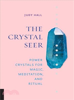 The Crystal Seer ― Power Crystals for Magic, Meditation & Ritual