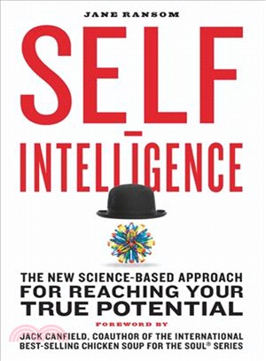 Self-intelligence ― The New Science-based Approach for Reaching Your True Potential