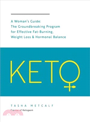 Keto - a Woman's Guide ― The Groundbreaking Program for Effective Fat-burning, Weight Loss & Hormonal Balance