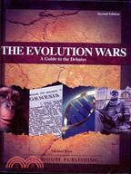 The Evolution Wars ─ A Guide to the Debates