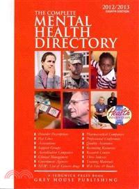 The Complete Mental Health Directory 2012/2013—A Comprehensive Source Book for Professionals and Individuals