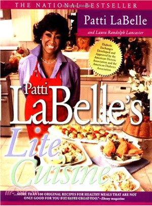 Patti Labelle's Lite Cuisine ─ Over 100 Dishes With To-Die-For Taste Made With To-Live-For Recipes