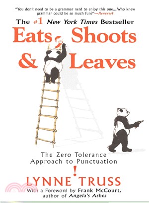 Eats, Shoots & Leaves ─ The Zero Tolerance Approach to Punctuation